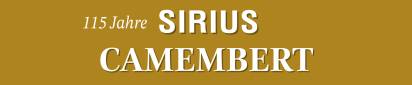 Das Bild zeigt den goldenen Banner des Sirius Camemberts